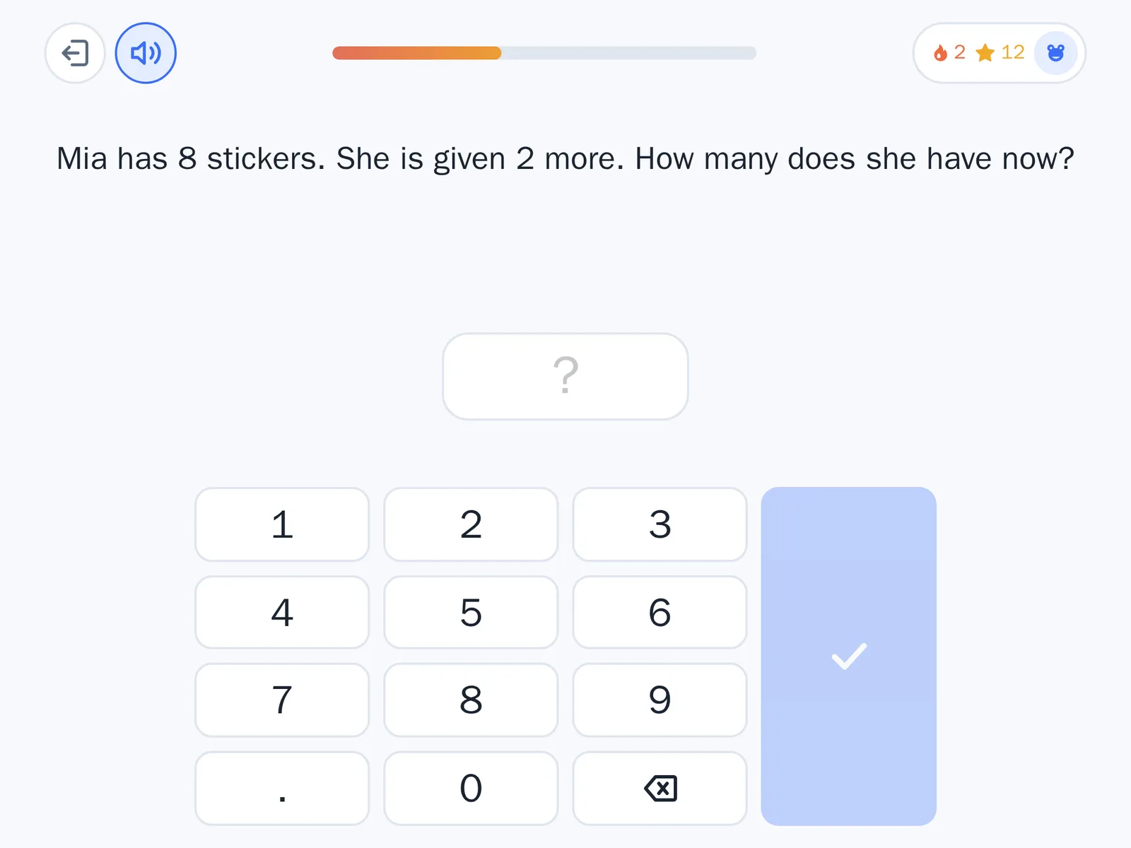 A question filling a landscape tablet: "Mia has 8 stickers. She is given 2 more. How many does she have now?". Below it an empty answer box showing a question mark, and an on-screen number pad of 1 to 9, a decimal point, 0 and a backspace key, with a tall blue tick button down the right. A door button and a highlighted speaker button sit in one top corner, a part-filled goal bar across the middle of the header, and the flame, star and avatar pill in the other corner. Sample data.